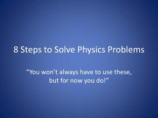 8 Steps to Solve Physics Problems
