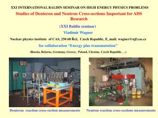 Studies of Deuteron and Neutron Cross-sections Important for ADS Research