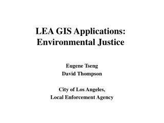 LEA GIS Applications: Environmental Justice