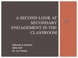 A Second Look at Secondary Engagement in the Classroom