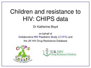 Children and resistance to HIV: CHIPS data