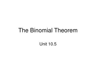 The Binomial Theorem