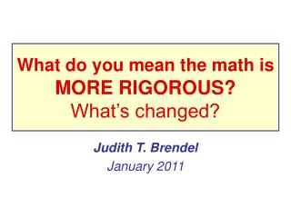 What do you mean the math is MORE RIGOROUS? What’s changed?
