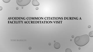 Avoiding Common Citations during a Facility Accreditation Vi