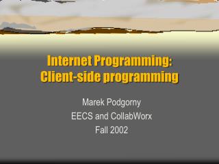 Internet Programming: Client-side programming