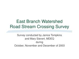 East Branch Watershed Road Stream Crossing Survey