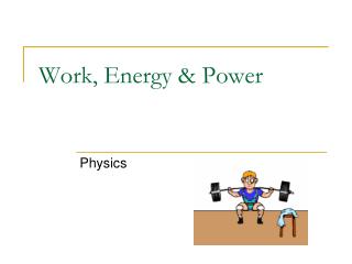 Work, Energy &amp; Power