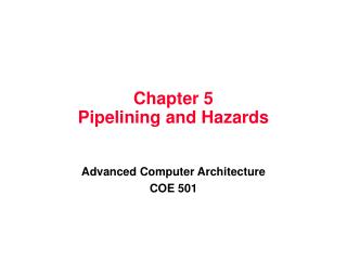 Chapter 5 Pipelining and Hazards