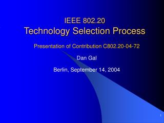 IEEE 802.20 Technology Selection Process