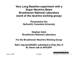 Very Long Baseline experiment with a Super Neutrino Beam Brookhaven National Laboratory