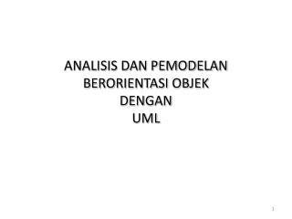 ANALISIS DAN PEMODELAN BERORIENTASI OBJEK DENGAN UML