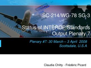 SC-214/WG-78 SG-3 Status of INTEROP Standards Output Plenary 7