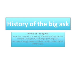 History of the big ask