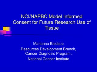 NCI/NAPBC Model Informed Consent for Future Research Use of Tissue