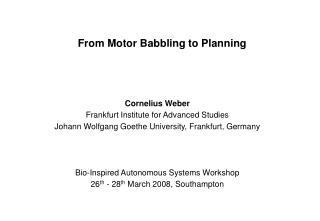 From Motor Babbling to Planning