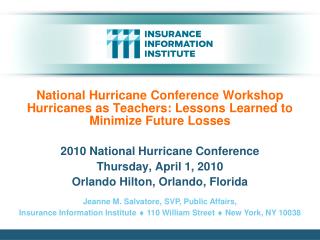 2010 National Hurricane Conference Thursday, April 1, 2010 Orlando Hilton, Orlando, Florida