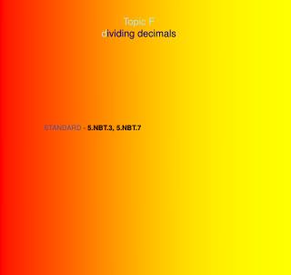 Topic F d ividing decimals