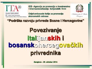 “P odršk a razvoju privrede Bosne i Hercegovine ” Povezivanj e