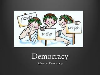 Democracy