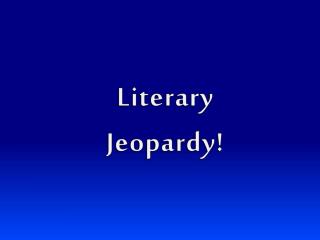 Literary Jeopardy!