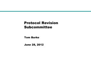 Protocol Revision Subcommittee