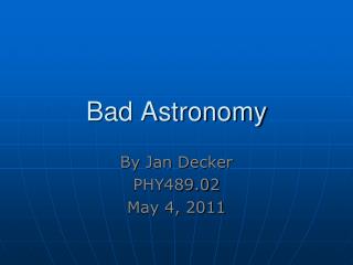 Bad Astronomy