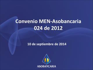 Convenio MEN- Asobancaria 024 de 2012