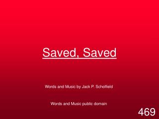 Saved, Saved