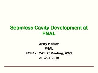 Seamless Cavity Development at FNAL