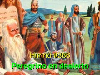 Himno #386 Peregrino en desierto