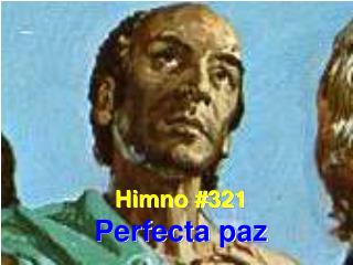 Himno #321 Perfecta paz