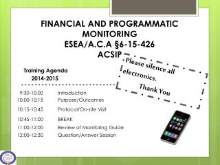 FINANCIAL AND PROGRAMMATIC MONITORING ESEA/A.C.A § 6-15-426 ACSIP