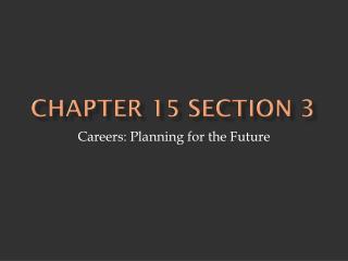 Chapter 15 Section 3