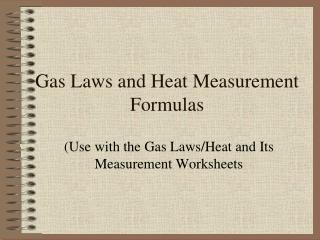 Gas Laws and Heat Measurement Formulas