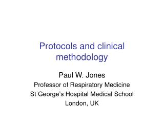 Protocols and clinical methodology