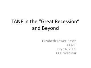 TANF in the “Great Recession” and Beyond