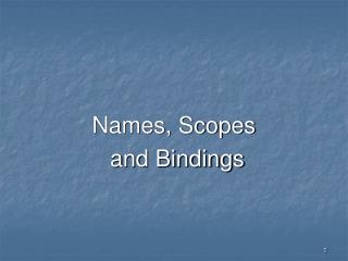 Names, Scopes and Bindings