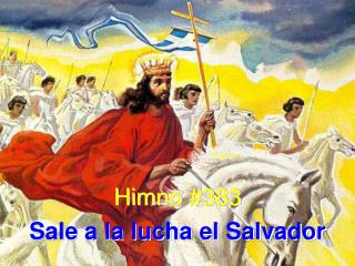 Himno #383 Sale a la lucha el Salvador