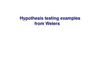 Hypothesis testing examples from Weiers