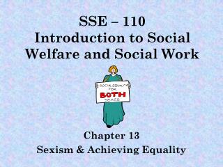 SSE – 110 Introduction to Social Welfare and Social Work