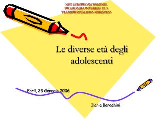 NET EUROPEO DI WELFARE PROGRAMMA INTERREG III A TRANSFRONTALIERO ADRIATICO
