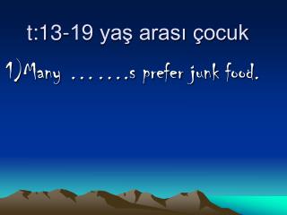 t:13-19 yaş arası çocuk