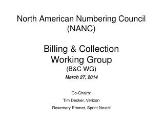 North American Numbering Council (NANC) Billing &amp; Collection Working Group (B&amp;C WG)
