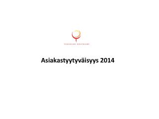 Asiakastyytyväisyys 2014