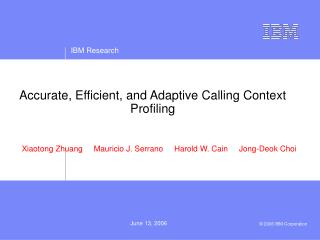 Accurate, Efficient, and Adaptive Calling Context Profiling
