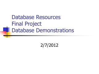 Database Resources Final Project Database Demonstrations