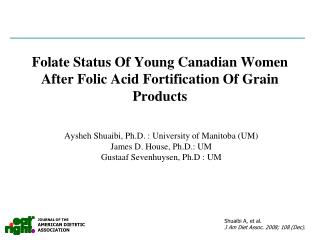 Folate Status Of Young Canadian Women After Folic Acid Fortification Of Grain Products