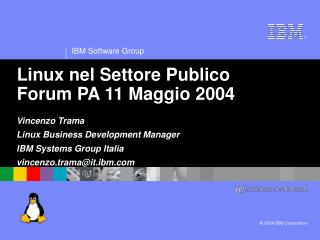 Linux nel Settore Publico Forum PA 11 Maggio 2004