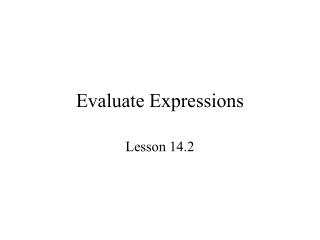 Evaluate Expressions