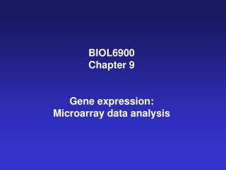 BIOL6900 Chapter 9 Gene expression: Microarray data analysis